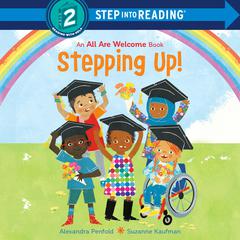 Stepping Up! (An All Are Welcome Early Reader) Audibook, by Alexandra Penfold