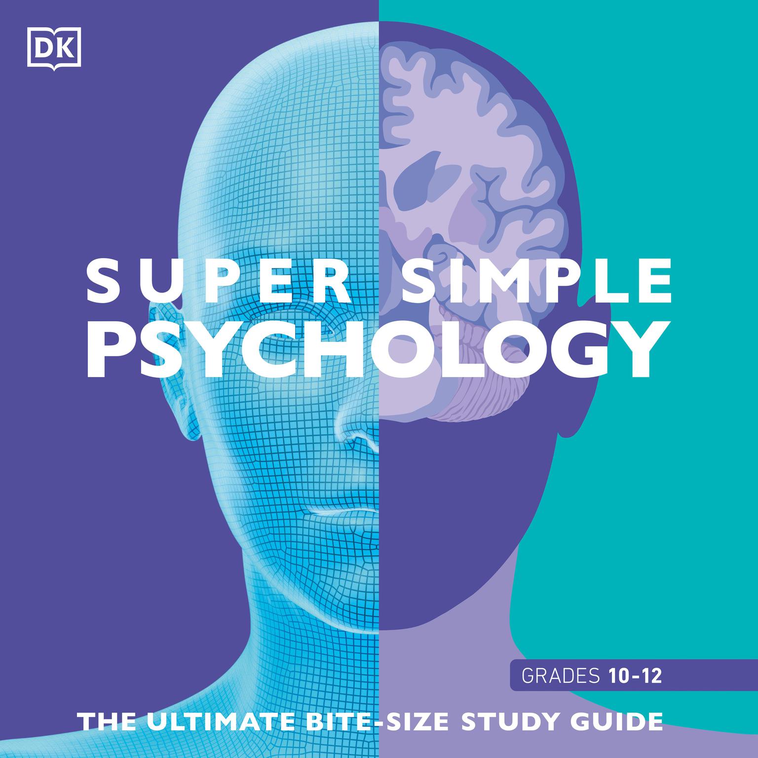 Super Simple Psychology: The Ultimate Bitesize Study Guide Audiobook, by DK  Books