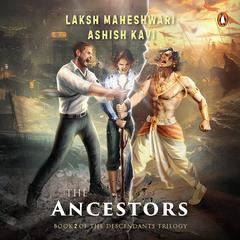 The Ancestors Audiobook, by Ashish Kavi