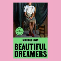 Beautiful Dreamers Audiobook, by Minrose Gwin