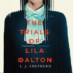 The Trials of Lila Dalton Audibook, by L.J. Shepherd