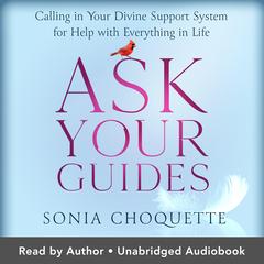 Ask Your Guides Audibook, by Sonia Choquette