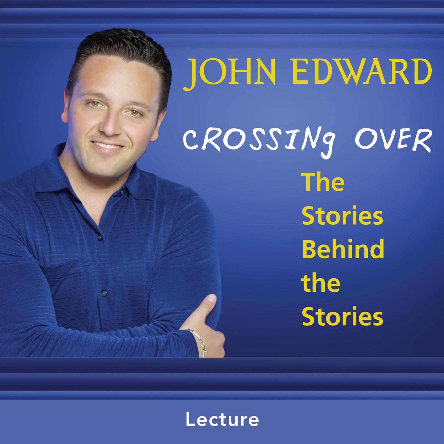 Crossing Over (Abridged) Audiobook, by John Edward