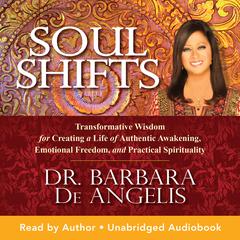 Soul Shifts Audibook, by Barbara De Angelis