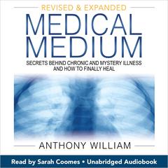 Medical Medium (Revised and Expanded Edition) Audibook, by Anthony William