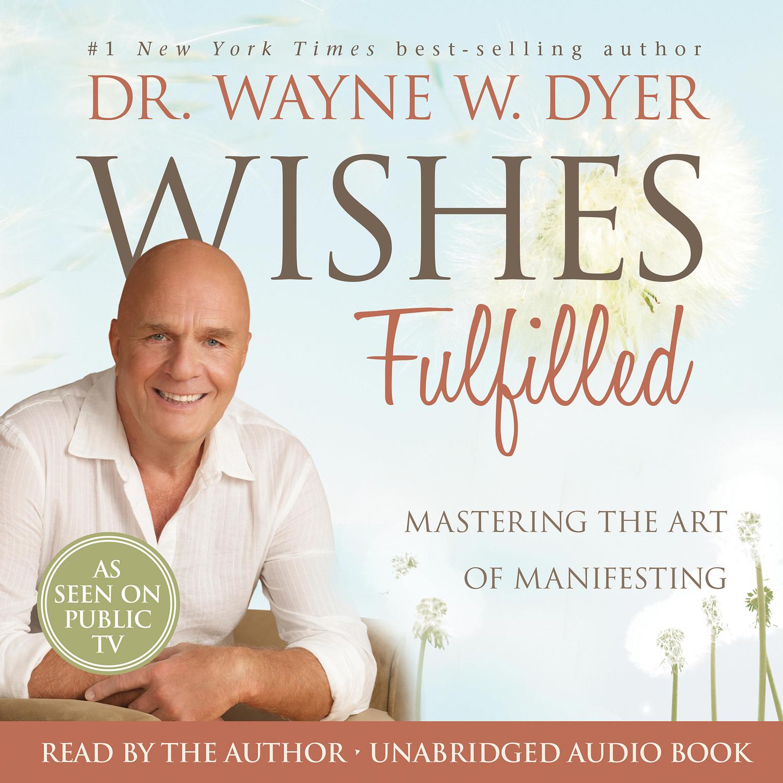 Wishes Fulfilled Audiobook, by Wayne W. Dyer