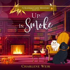 Up in Smoke Audiobook, by Charlene Weir