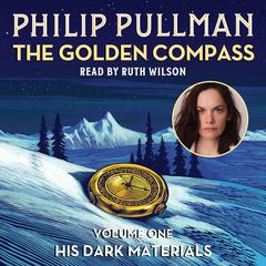 His Dark Materials: The Golden Compass (Book 1) Audiobook, by Philip Pullman