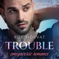 Trouble Audiobook, by Roe Horvat