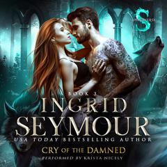 Cry of the Damned Audiobook, by Ingrid Seymour