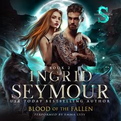 Blood of the Fallen Audiobook, by Ingrid Seymour