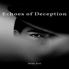 Echoes of Deception Audiobook, by Mimi Xue