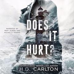 Does It Hurt? Audiobook, by H. D. Carlton