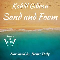 Sand and Foam Audiobook, by Kahlil Gibran
