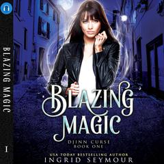 Blazing Magic Audiobook, by Ingrid Seymour