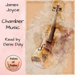 Chamber Music Audiobook, by James Joyce