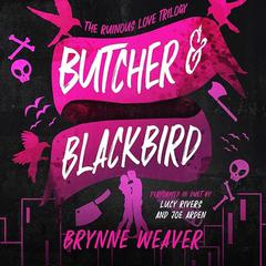 Butcher & Blackbird: Audiobook, by Brynne Weaver