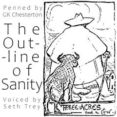 The Outline Of Sanity Audiobook, by G. K. Chesterton