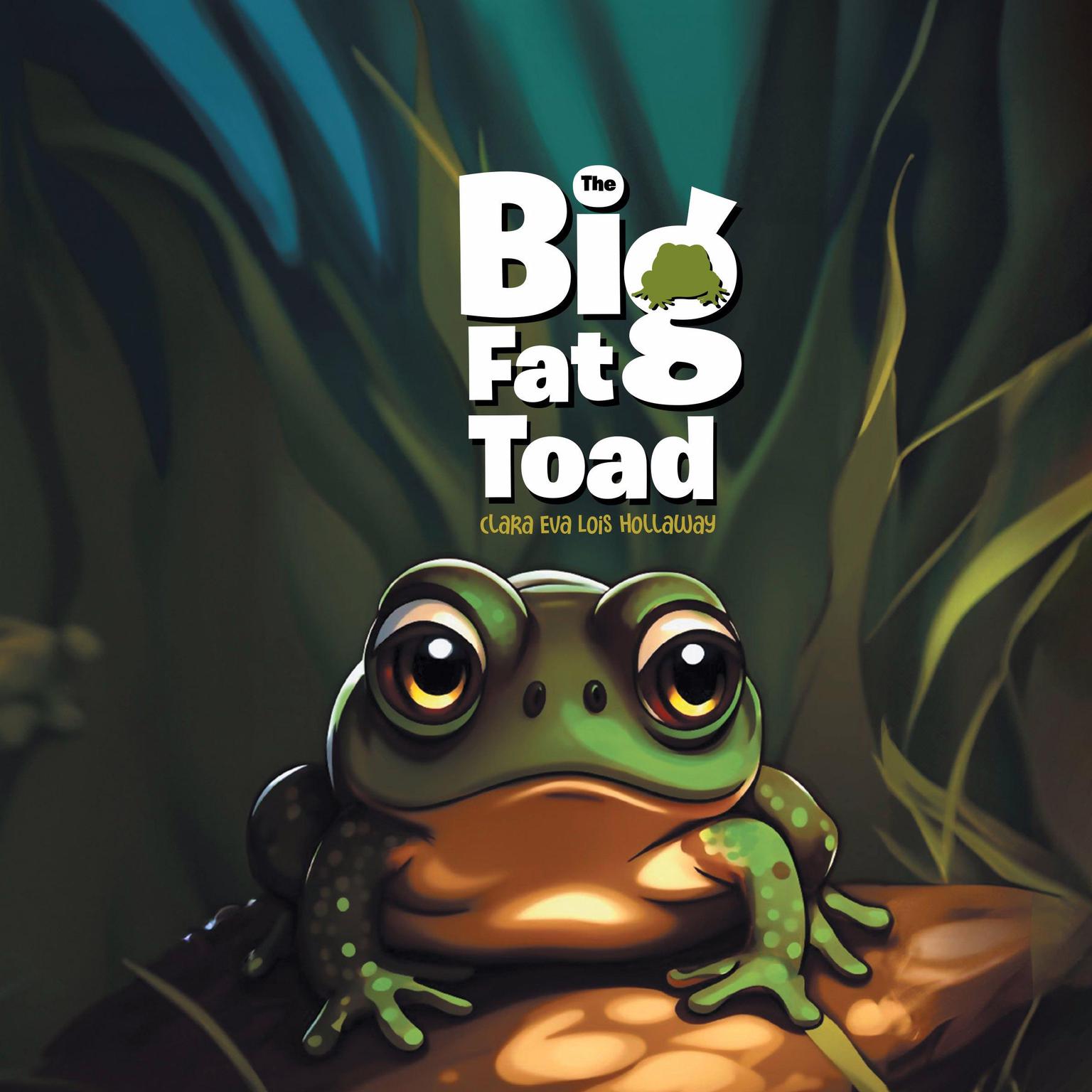 The Big Fat Toad Audiobook, by Clara Eva Lois Hollaway