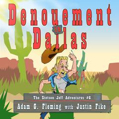 Denouement in Dallas Audiobook, by Adam G. Fleming