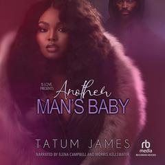 Another Mans Baby Audiobook, by Tatum James