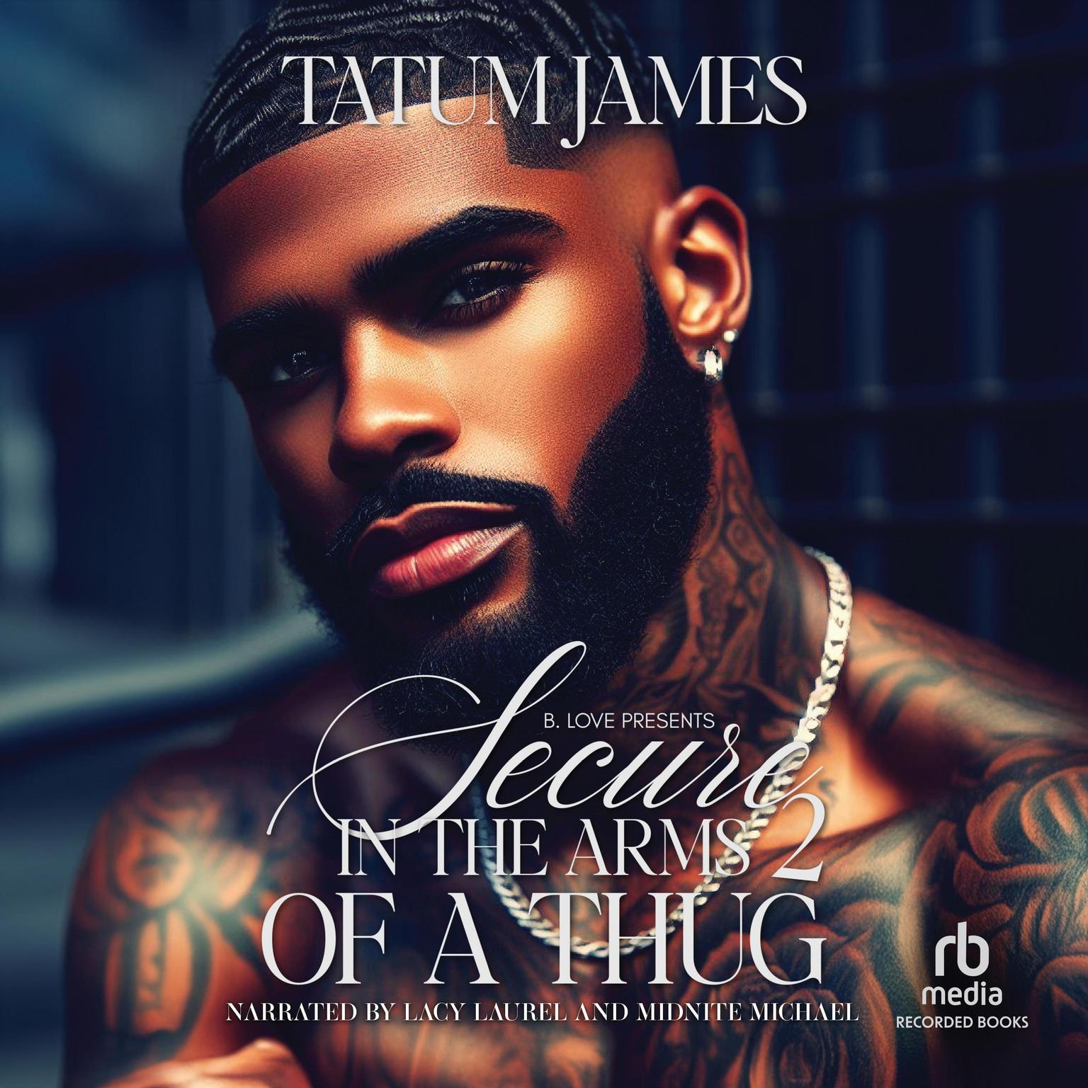 Secure in the Arms of a Thug 2 Audiobook, by Tatum James