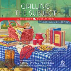 Grilling the Subject Audibook, by Daryl Wood Gerber