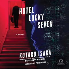 Hotel Lucky Seven Audibook, by Kotaro Isaka