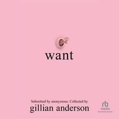 Want: Sexual Fantasies by Anonymous Audiobook, by Gillian Anderson