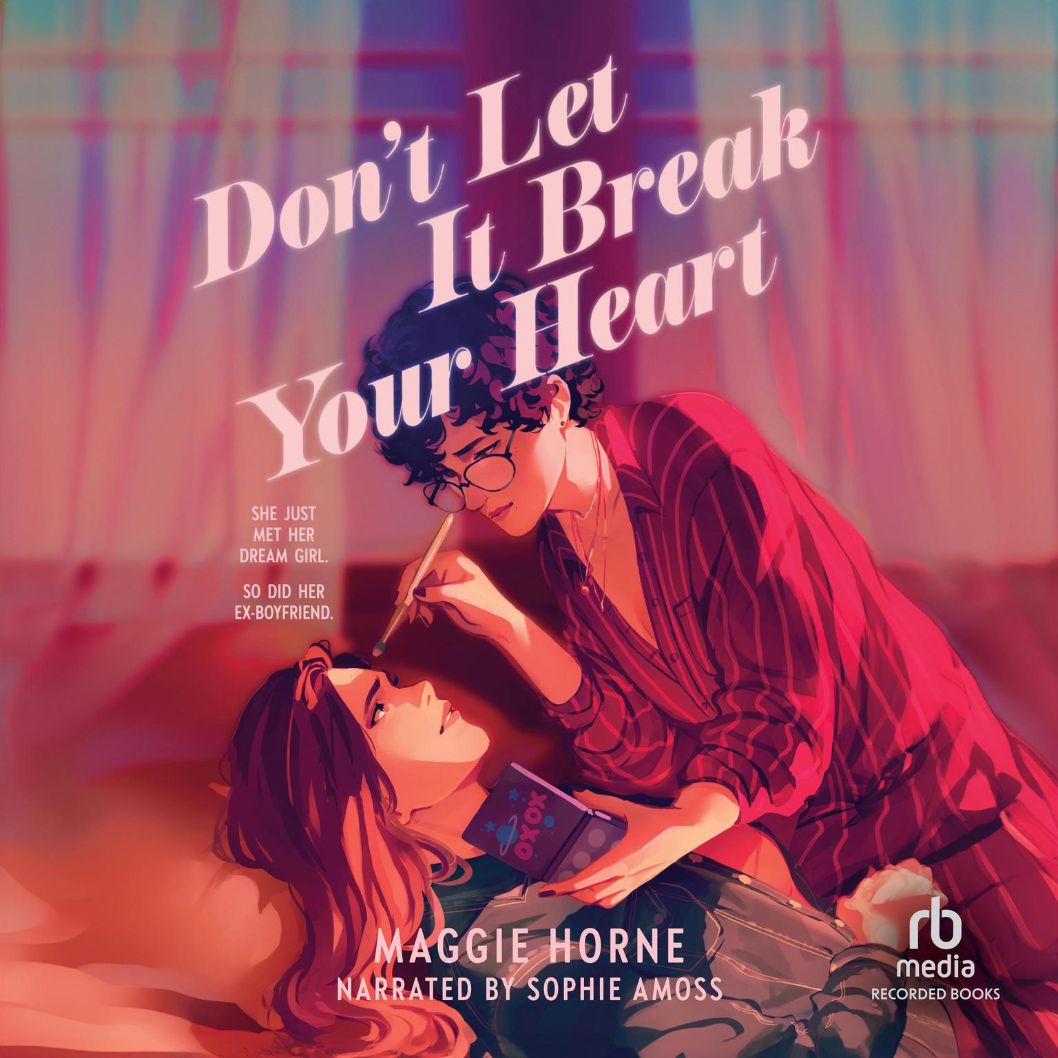 Dont Let It Break Your Heart Audiobook, by Maggie Horne