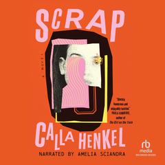 Scrap Audibook, by Calla Henkel