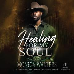 Healing For My Soul Audibook, by Monica Walters