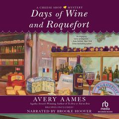 Days of Wine and Roquefort Audibook, by Avery Aames