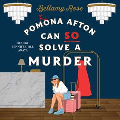 Pomona Afton Can So Solve a Murder Audibook, by Bellamy Rose