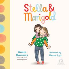 Stella & Marigold Audiobook, by Annie Barrows