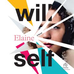 Elaine Audibook, by Will Self