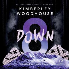 8 Down Audibook, by Kimberley Woodhouse