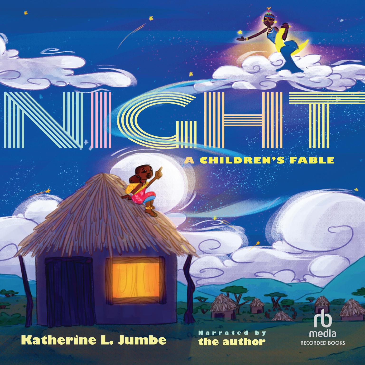 Night: A Childrens Fable Audiobook, by Katherine Jumbe