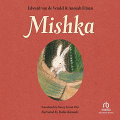 Mishka Audibook, by Edward van de Vendel