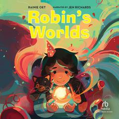 Robin's Worlds Audibook, by Rainie Oet