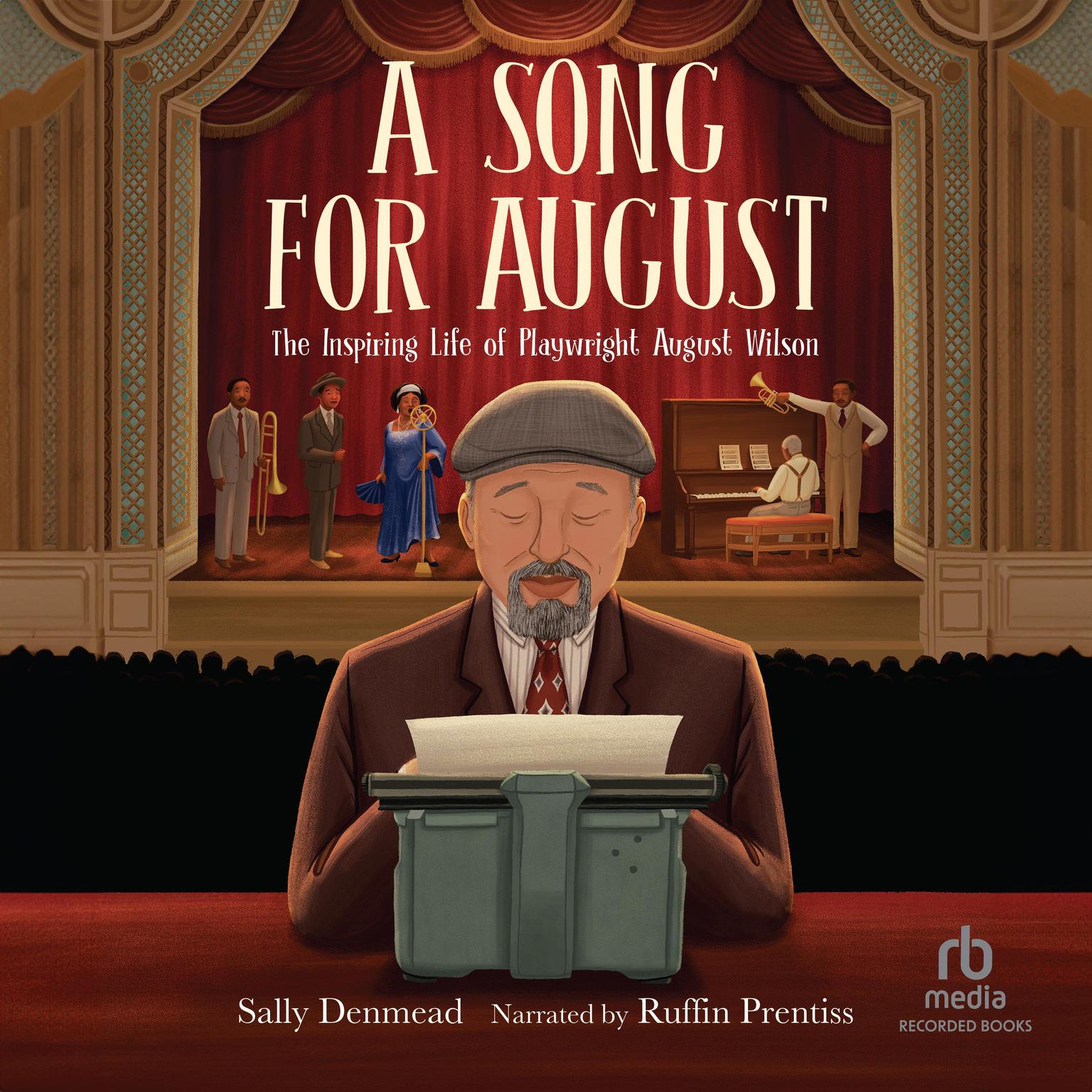 A Song for August: The Inspiring Life of Playwright August Wilson Audiobook, by Sally Denmead