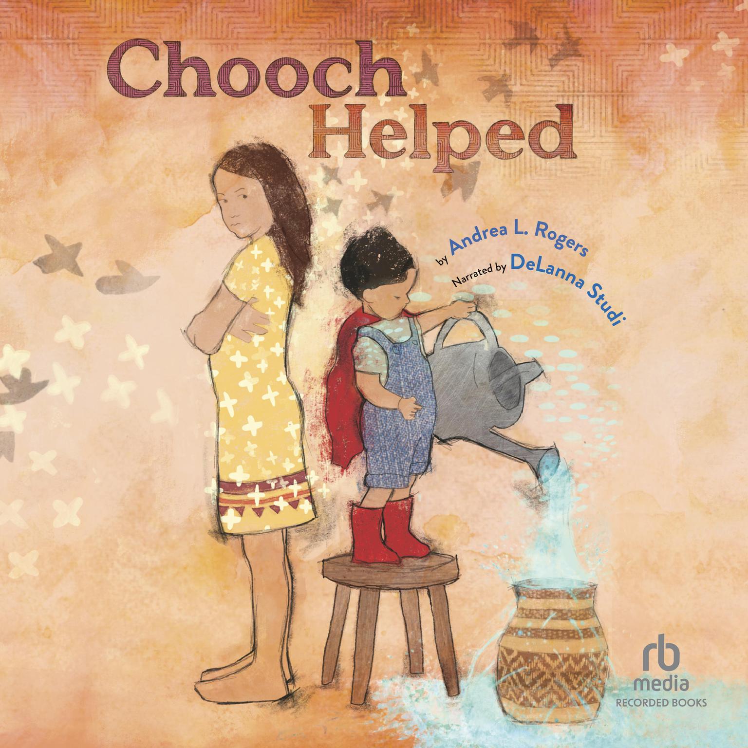 Chooch Helped Audiobook, by Andrea L. Rogers