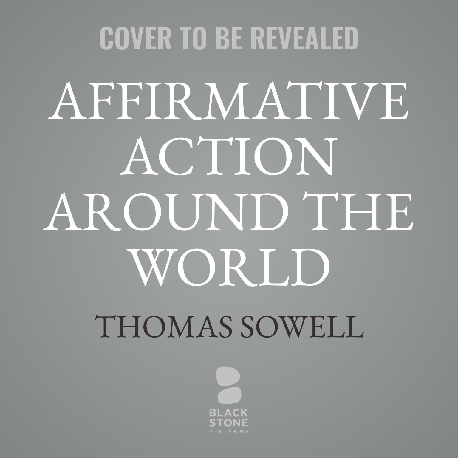 Affirmative Action Around the World: An Empirical Study Audiobook, by Thomas Sowell