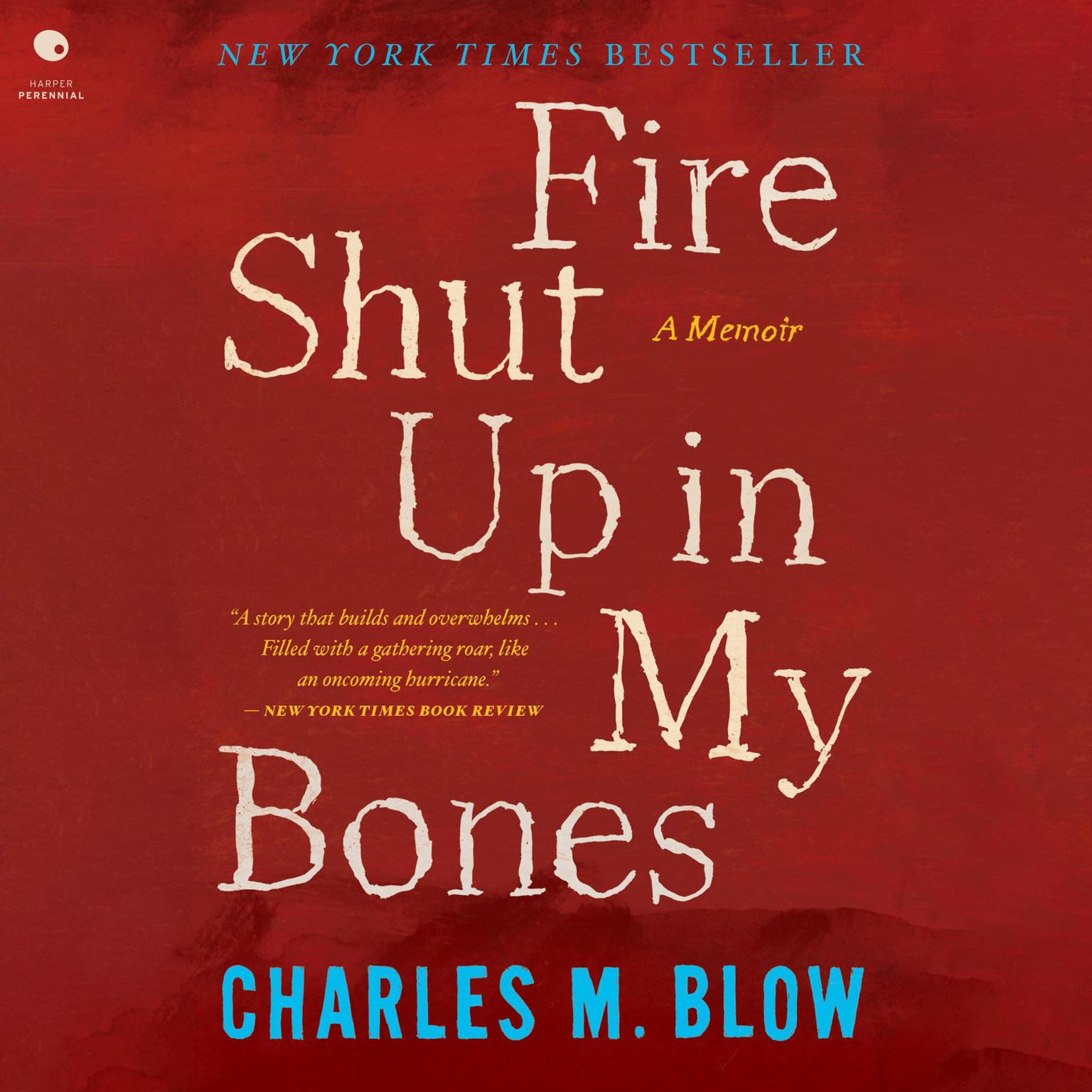 Fire Shut Up in My Bones Audiobook, by Charles M. Blow