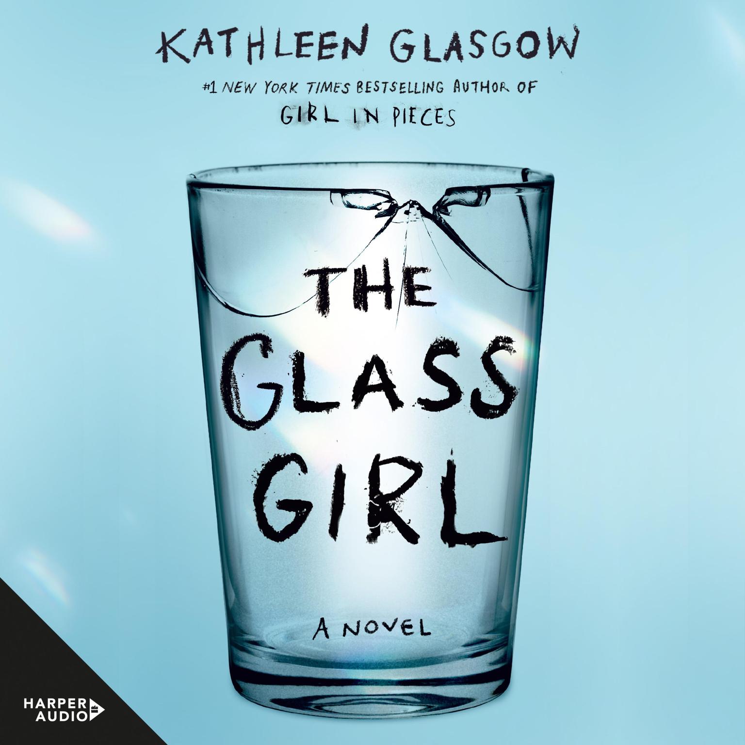 The Glass Girl Audiobook, by Kathleen Glasgow