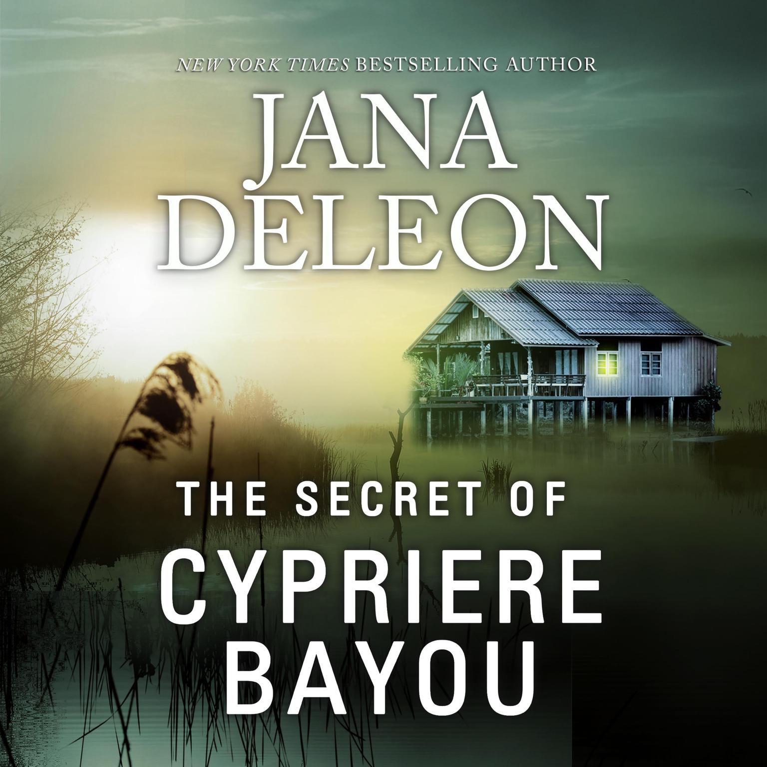 The Secret of Cypriere Bayou Audiobook, by Jana DeLeon