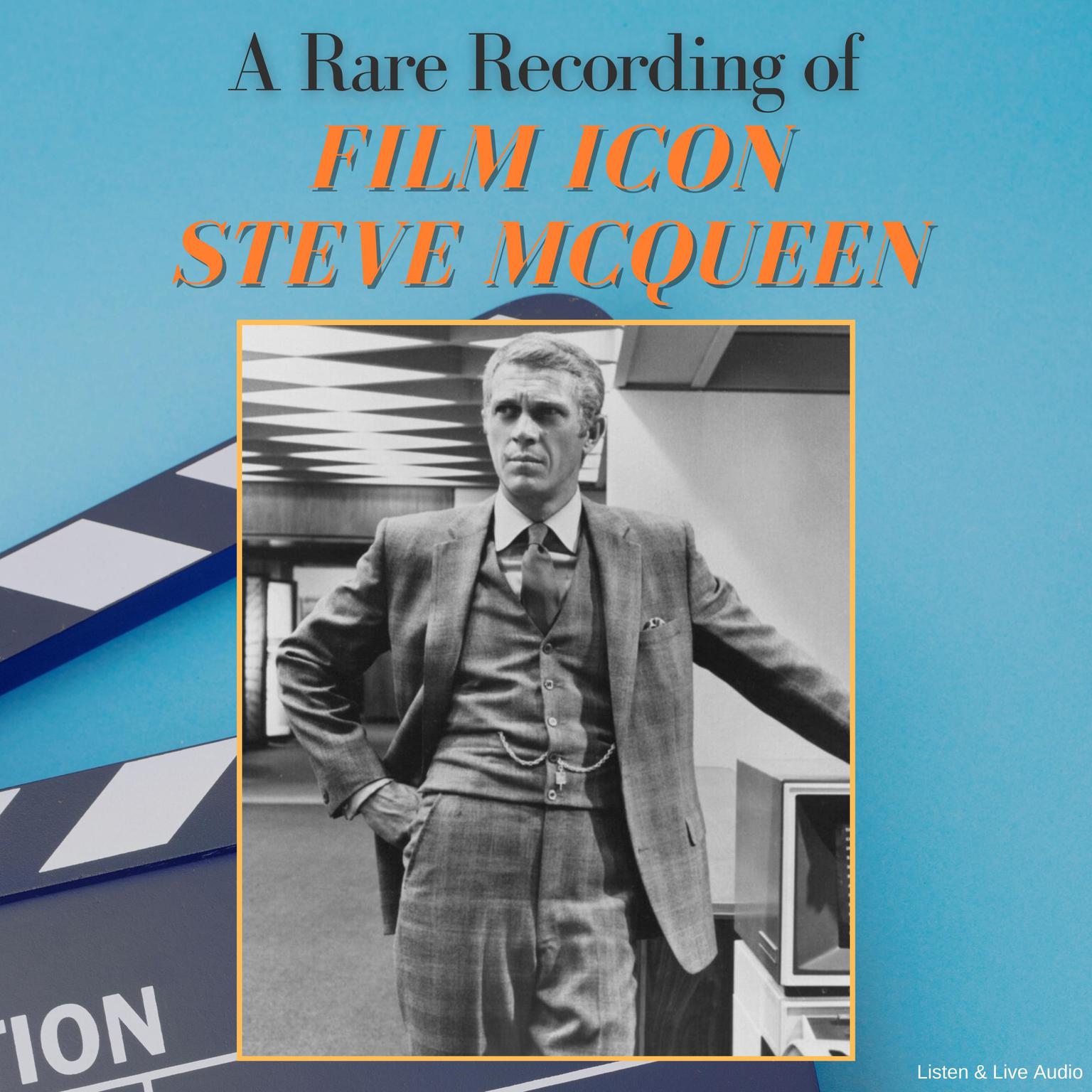 A Rare Recording of Film Icon Steve McQueen Audiobook, by Steve McQueen