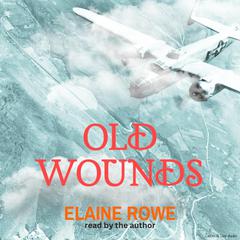 Old Wounds Audiobook, by Elaine Rowe