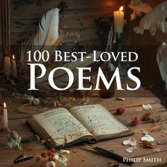 100 Best-Loved Poems Audiobook, by Philip Smith