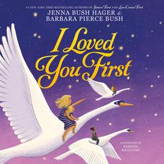 I Loved You First Audibook, by Jenna Bush Hager